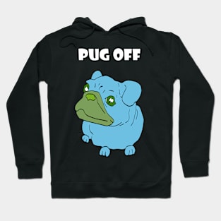 Pug off Hoodie